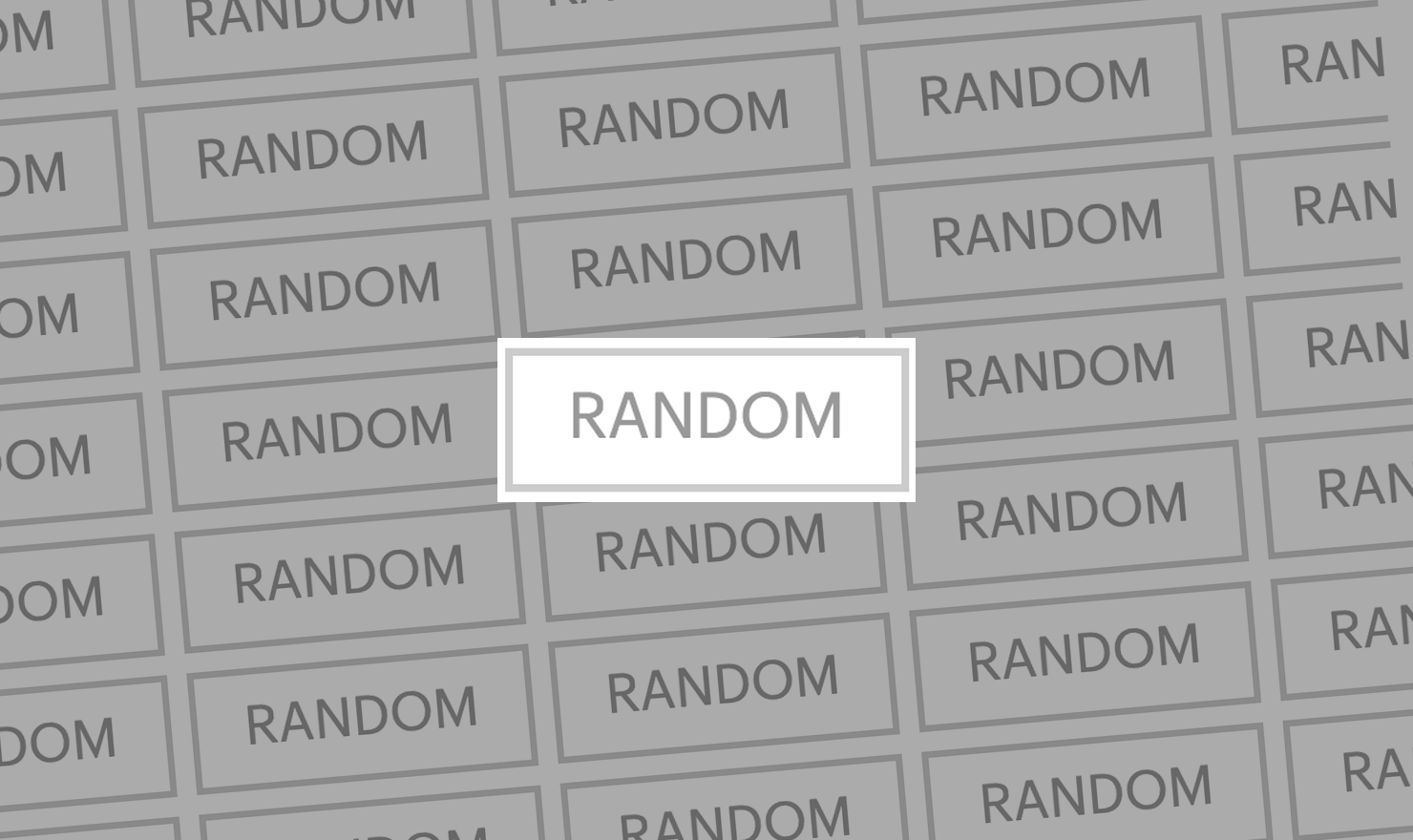 In Defense Of Randomness: Why We Love The Random Button