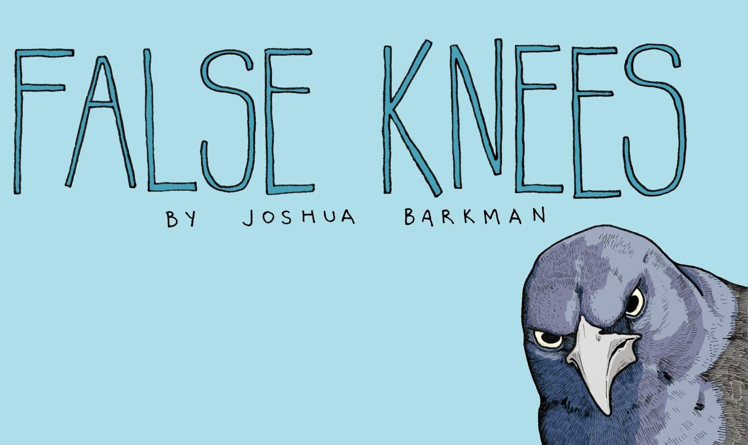 New Comic Alert: 'False Knees' By Joshua Barkman